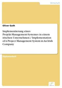 Produktbild: Implementierung eines Projekt-Management-Systemes in einem irischen Unternehmen / Implementation of A Project Management System in An Irish Company