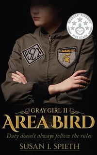Produktbild: Area Bird: Duty Doesn't Always Follow the Rules (Gray Girl Series, #2)