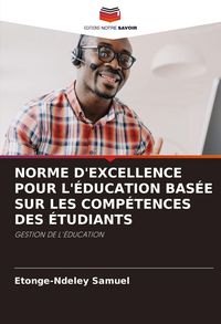 Produktbild: Norme D'excellence Pour L'&eacute;ducation Bas&eacute;e Sur Les Comp&eacute;tences des &Eacute;tudiants