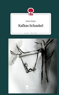Produktbild: Kafkas Schaukel. Life is a Story - story.one