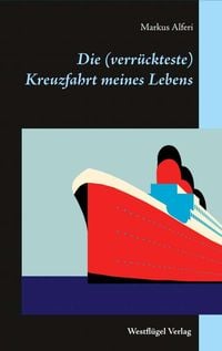 Produktbild: Die (verr&uuml;ckteste) Kreuzfahrt meines Lebens