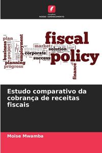 Produktbild: Estudo comparativo da cobran&ccedil;a de receitas fiscais
