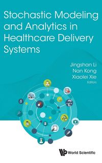 Produktbild: Stochastic Model & Analytics in Healthcare Delivery Systems