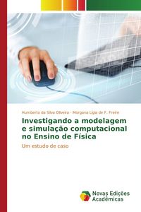 Produktbild: Investigando a modelagem e simula&ccedil;&atilde;o computacional no Ensino de F&iacute;sica