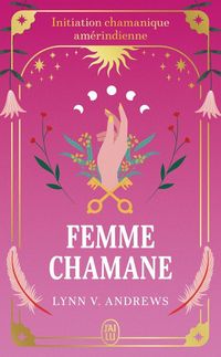 Produktbild: Femme chamane : initiation chamanique am&eacute;rindienne