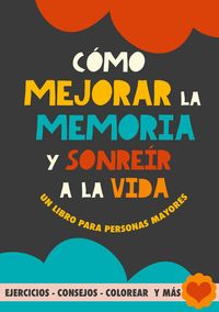 Produktbild: C&oacute;mo mejorar la memoria y sonre&iacute;r a la vida