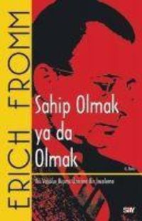 Produktbild: Sahip Olmak Ya Da Olmak