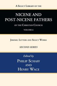 Produktbild: A Select Library of the Nicene and Post-Nicene Fathers of the Christian Church, Second Series, Volume 6