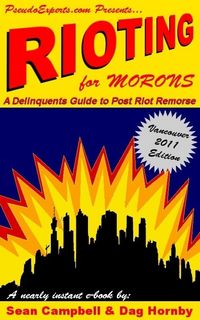 Produktbild: Rioting for Morons: A Delinquent's Guide to Post Riot Remorse