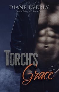 Produktbild: Torch's Grace (Devil's Fallen MC, #1)