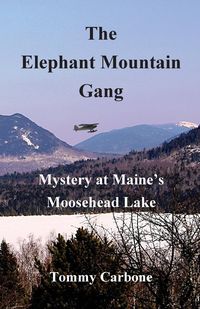 Produktbild: The Elephant Mountain Gang - Mystery at Maine's Moosehead Lake