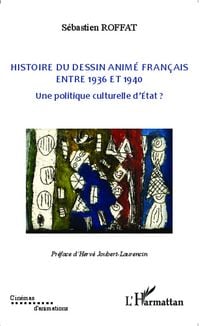 Produktbild: Histoire du dessin anim&eacute; fran&ccedil;ais entre 1936 et 1940
