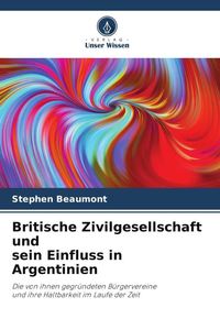 Produktbild: Britische Zivilgesellschaft und sein Einfluss in Argentinien