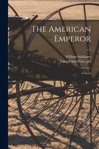 Produktbild: The American Emperor: a Novel; c.1