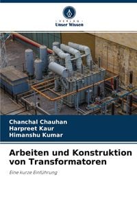 Produktbild: Arbeiten und Konstruktion von Transformatoren