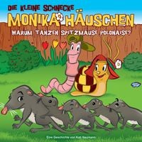 Produktbild: Die kleine Schnecke Monika H&auml;uschen - CD / 36: Warum tanzen Spitzm&auml;use Polonaise?