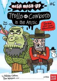 Produktbild: Catlow, N: Mega Mash-Up: Trolls vs. Cowboys in the Arctic