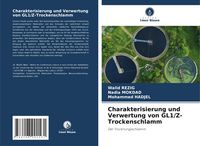 Produktbild: Charakterisierung und Verwertung von GL1/Z-Trockenschlamm