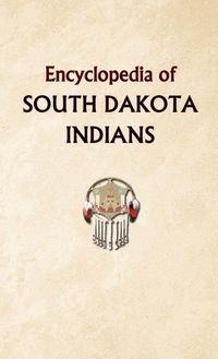 Produktbild: Encyclopedia of South Dakota Indians