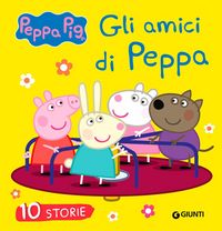 Produktbild: Gli amici di Peppa. 10 storie. Peppa Pig