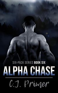 Produktbild: Alpha Chase (six-pack series, #6)