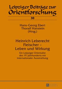 Produktbild: Heinrich Leberecht Fleischer &ndash; Leben und Wirkung