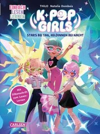 Produktbild: K-Pop Girls: Stars am Tag, Heldinnen bei Nacht