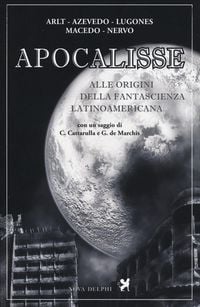 Produktbild: Apocalisse. Alle origini della fantascienza latinoamericana