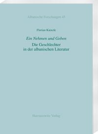 Produktbild: Ein Nehmen und Geben. Die Geschlechter in der albanischen Literatur