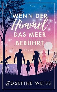 Produktbild: Wenn der Himmel das Meer ber&uuml;hrt (Liebesroman)