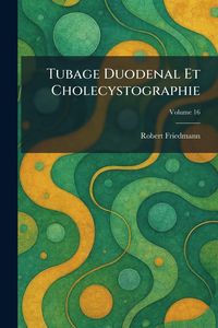 Produktbild: Tubage Duodenal Et Cholecystographie
