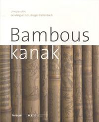 Produktbild: Bambous kanak : une passion de Marguerite Lobsiger-Dellenbach