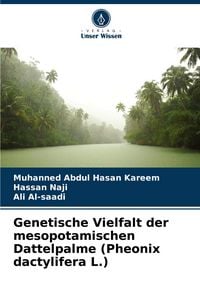 Produktbild: Genetische Vielfalt der mesopotamischen Dattelpalme (Pheonix dactylifera L.)