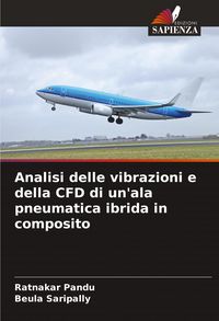 Produktbild: Analisi delle vibrazioni e della CFD di un'ala pneumatica ibrida in composito