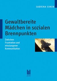 Produktbild: Gewaltbereite M&auml;dchen in sozialen Brennpunkten