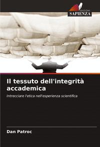 Produktbild: Il tessuto dell'integrit&agrave; accademica