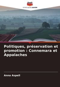 Produktbild: Politiques, pr&eacute;servation et promotion : Connemara et Appalaches