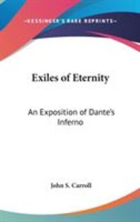 Produktbild: Exiles of Eternity: An Exposition of Dante's Inferno