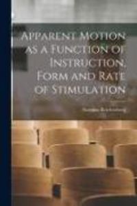 Produktbild: Apparent Motion as a Function of Instruction, Form and Rate of Stimulation