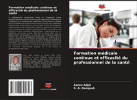 Produktbild: Formation m&eacute;dicale continue et efficacit&eacute; du professionnel de la sant&eacute;