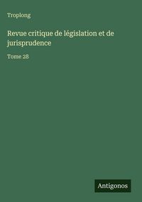 Produktbild: Revue critique de l&eacute;gislation et de jurisprudence