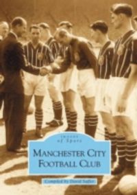 Produktbild: Saffer, D: Manchester City Football Club