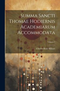 Produktbild: Summa sancti Thomae hodiernis academiarum accommodata; Volume 7