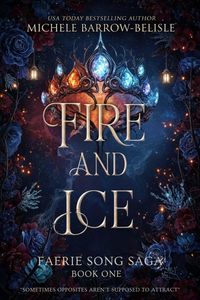 Produktbild: Fire and Ice (Faerie Song Saga, #1)