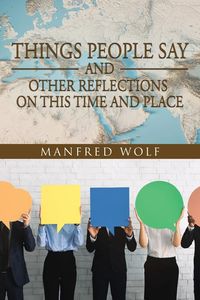 Produktbild: Things People Say and Other Reflections on This Time and Place