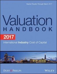 Produktbild: 2017 Valuation Handbook - International Industry Cost of Capital