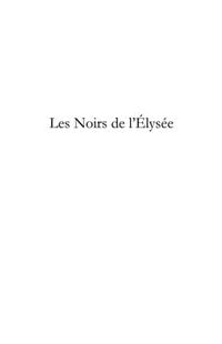 Produktbild: Les noirs de l'elysee - un palais pas comme les autres - vol