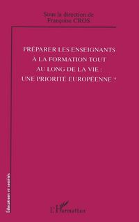 Produktbild: Pr&eacute;parer les enseignants &agrave; la formation tout au long de la vie: une priorit&eacute; europ&eacute;enne?