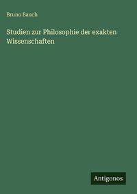 Produktbild: Studien zur Philosophie der exakten Wissenschaften