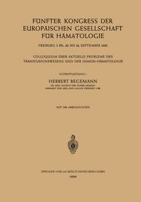 Produktbild: F&uuml;nfter Kongress der Europ&auml;ischen Gesellschaft f&uuml;r H&auml;matologie, Freiburg i. Br., 20. bis 24. September 1955 / Cinqui&egrave;me Congr&egrave;s de la Soci&eacute;t&eacute; Europ&eacute;enne d&rsquo;H&eacute;matologie, Freiburg i. Br., Allemagne, 20&ndash;24 Septembre 1955